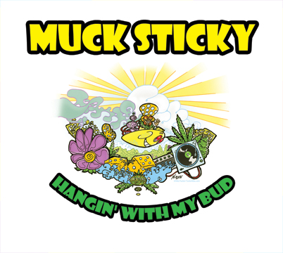 Muck Sticky Bud Mans Here 45